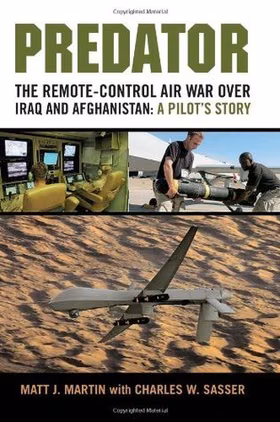 The cover of Predator: The Remote-Control Air War Over Iraq and Afghanistan: A Pilot's Story