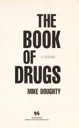 The cover of The Book of Drugs: A Memoir