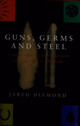 The cover of Guns, Germs, and Steel: The Fates of Human Societies
