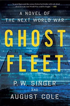 The cover of Ghost Fleet: A Novel of the Next World War