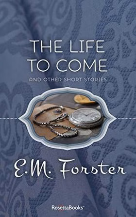 The cover of The Life to Come: And Other Short Stories
