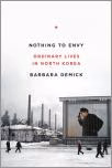 The cover of Nothing to Envy: Ordinary Lives in North Korea