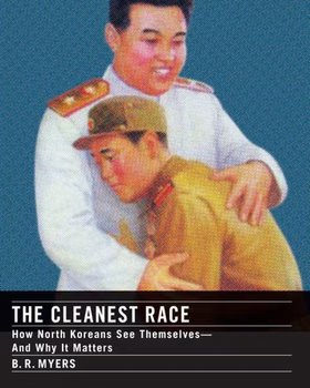 The cover of The Cleanest Race: How North Koreans See Themselves and Why It Matters