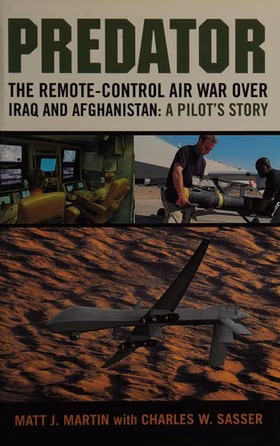 The cover of Predator: The Remote-Control Air War over Iraq and Afghanistan: A Pilot's Story