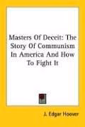 The cover of Masters Of Deceit: The Story Of Communism In America And How To Fight It